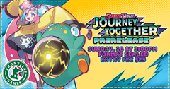 PKMN - Journey Together Pre-release Sunday , March 16 at 3PM